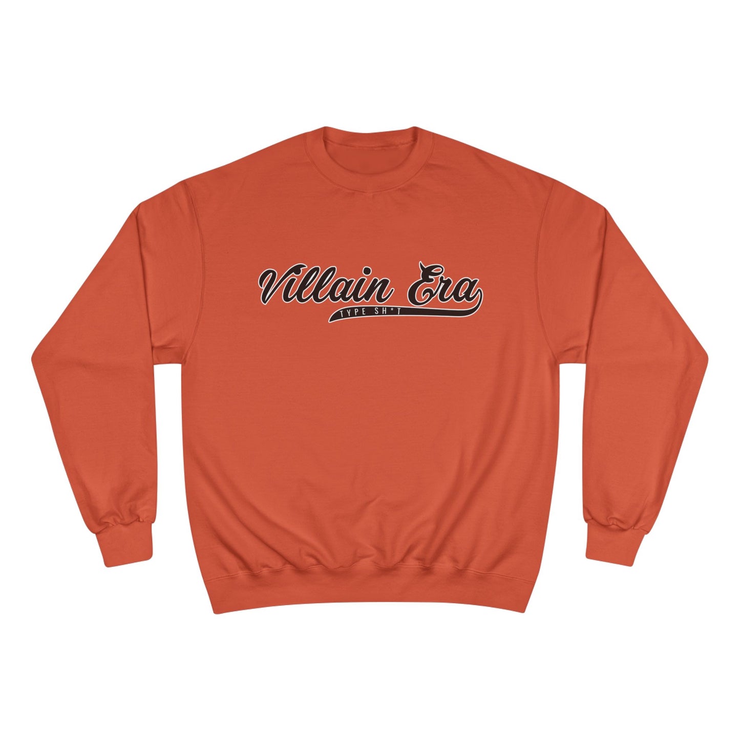 ORIGINAL SIGNATURE TYPE SH*T CHAMPION CREWNECK