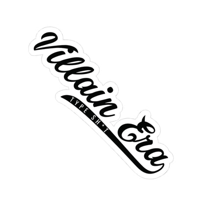 CLASSIC VILLAINOUS TYPE SH*T KISS CUT STICKER
