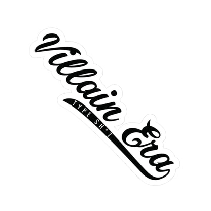 CLASSIC VILLAINOUS TYPE SH*T KISS CUT STICKER