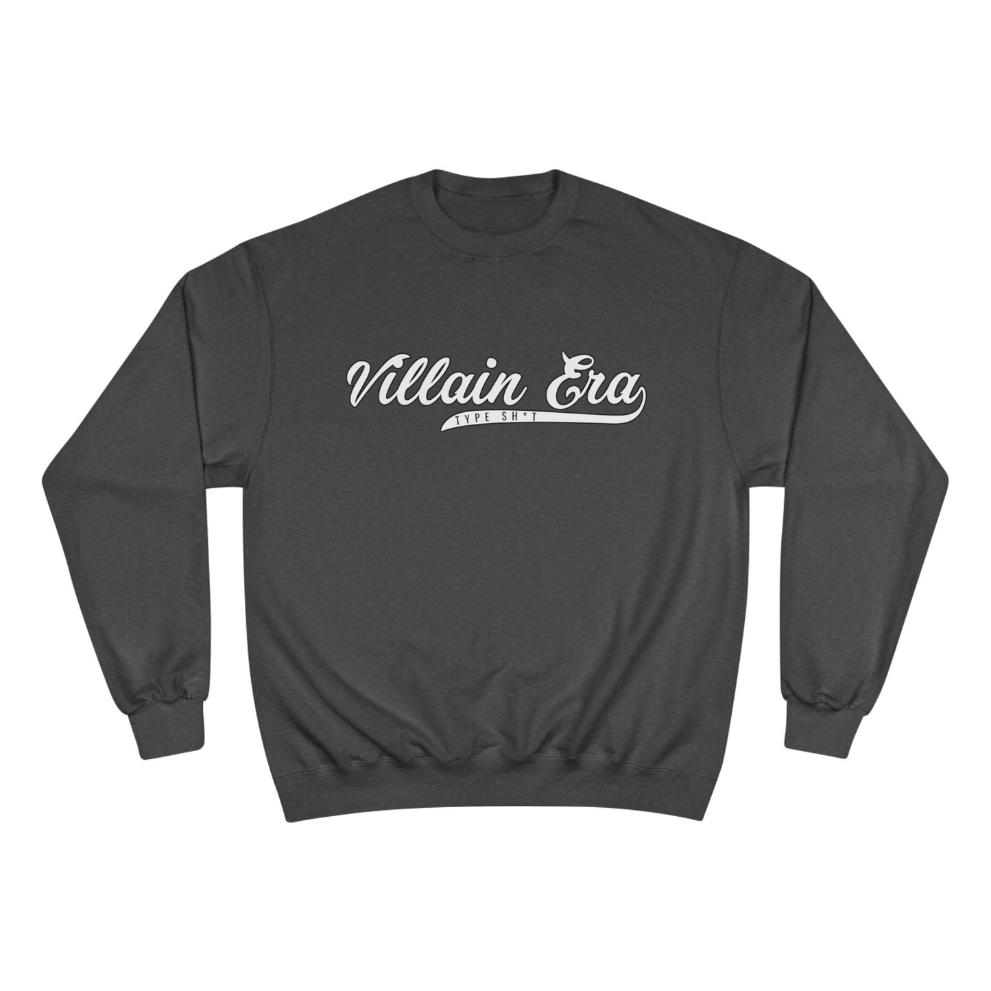 ORIGINAL SIGNATURE TYPE SH*T CHAMPION CREWNECK