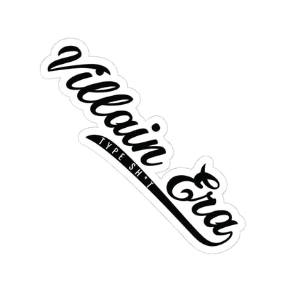 CLASSIC VILLAINOUS TYPE SH*T KISS CUT STICKER